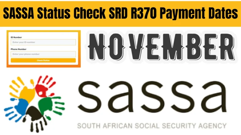 SASSA Status Check SRD R370 Payment Dates 2025 In November Full Details